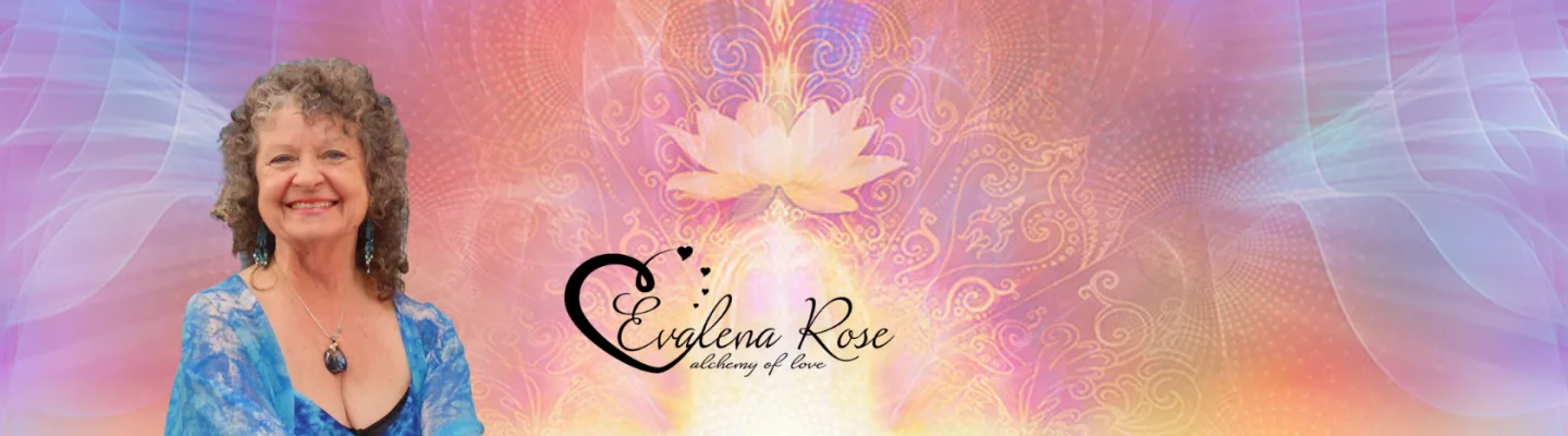 Evalena Rose - 爱情与人际关系, 有意识的关系, 个人发展与辅导, 人际沟通, 灵性, 统一意识, 职业发展, 创业精神, 窜, 能源工作  Profile Banner